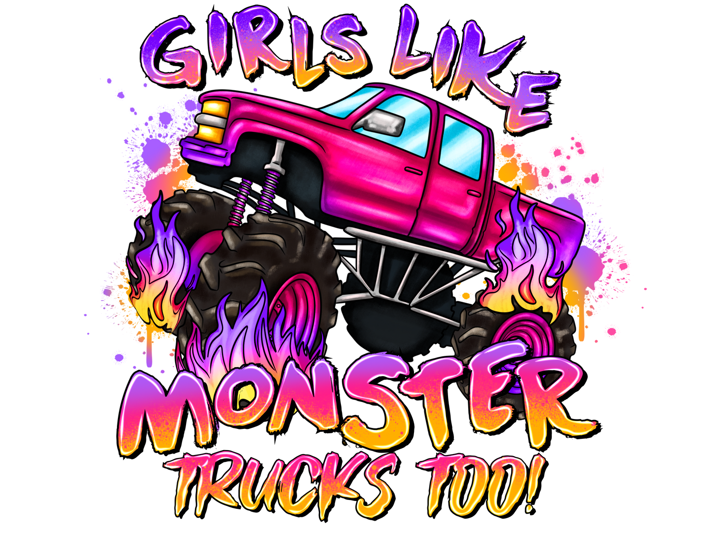 Girls like Monster Truck Too