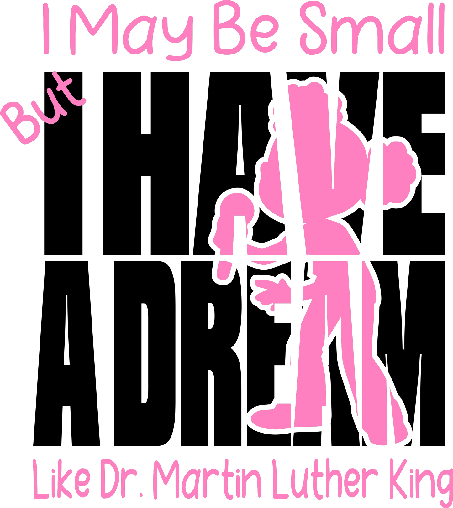 I have a dream Boy or Girl