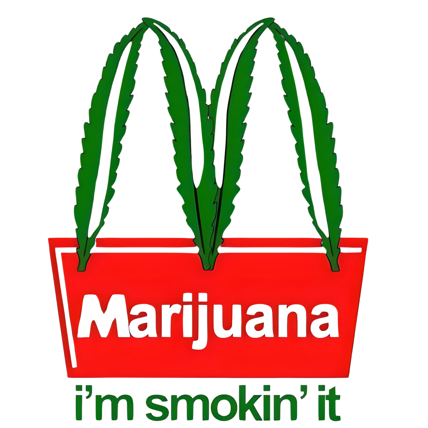 420 I'm Smoking it