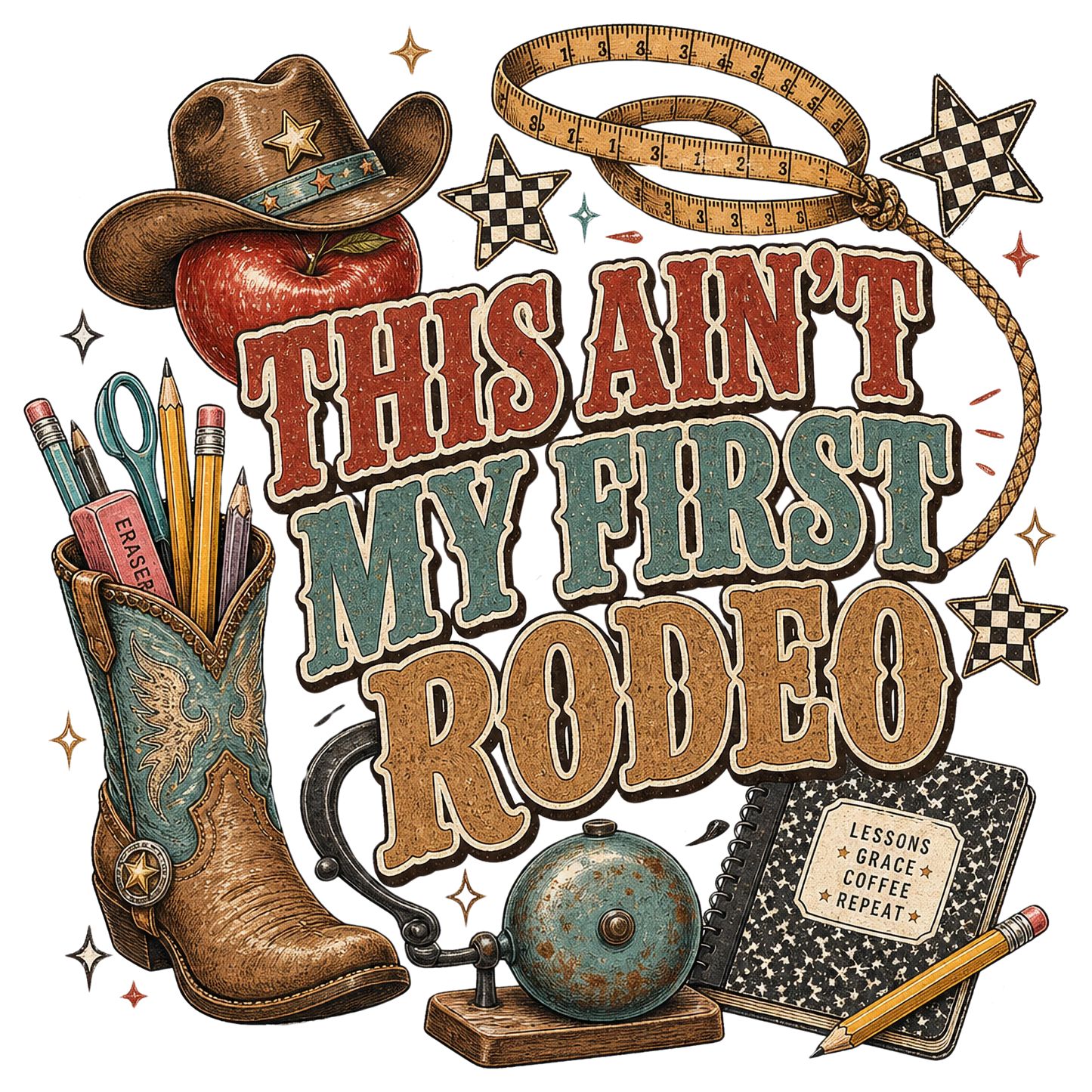 Teacher This ain't my first Rodeo