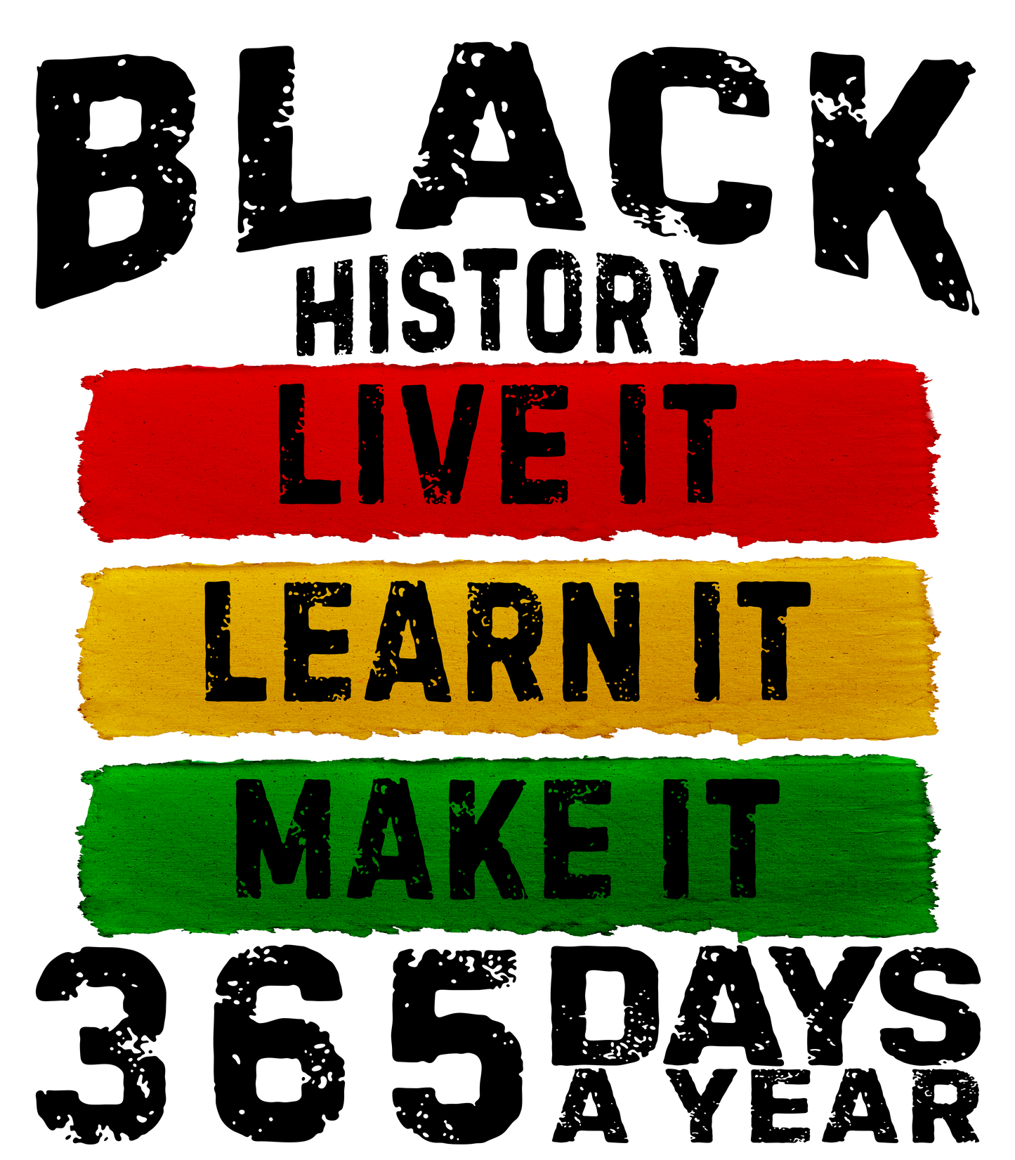 Black History Live It Learn It Make It blk writing