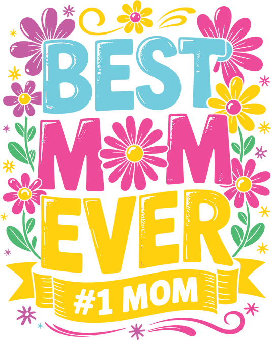 Mother's Day BEST MOM EVER #1