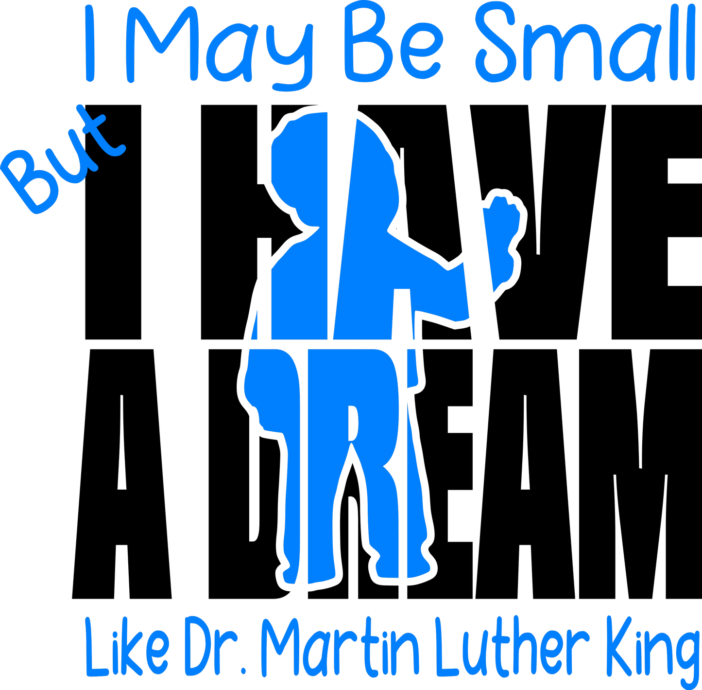 I have a dream Boy or Girl