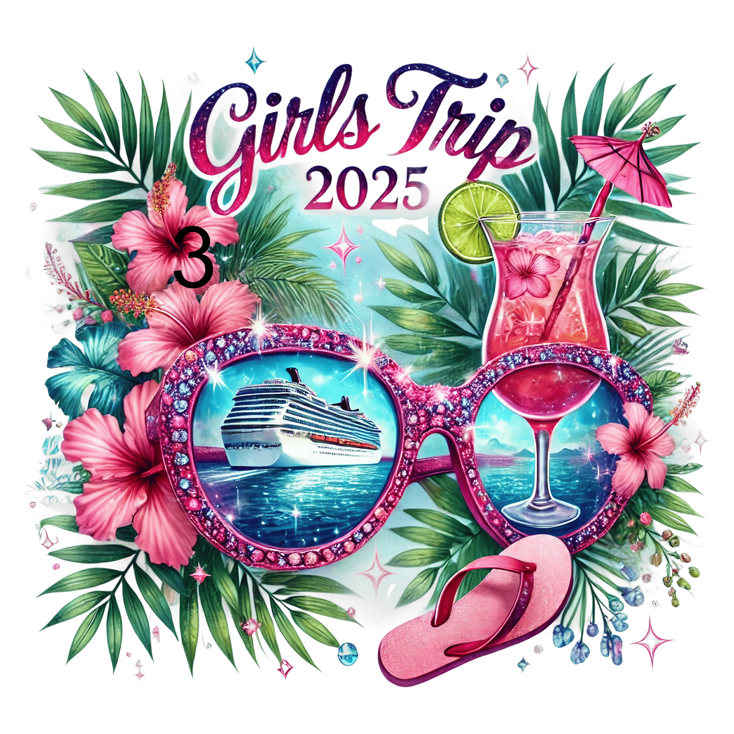 Girls Trip 10 Different Designs (Please add in the notes the # you want printed)