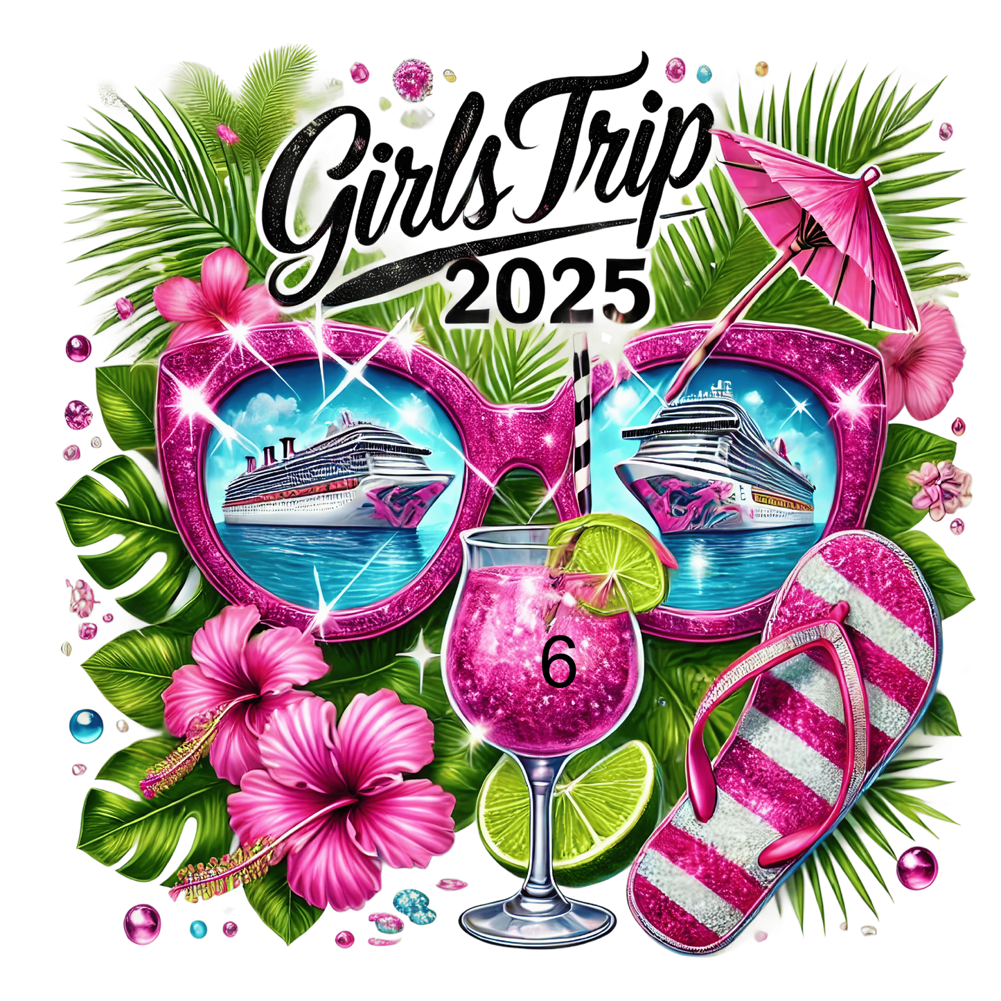 Girls Trip 10 Different Designs (Please add in the notes the # you want printed)