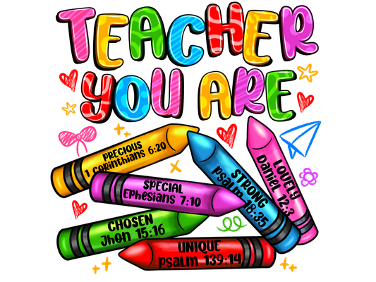 Teacher You Are