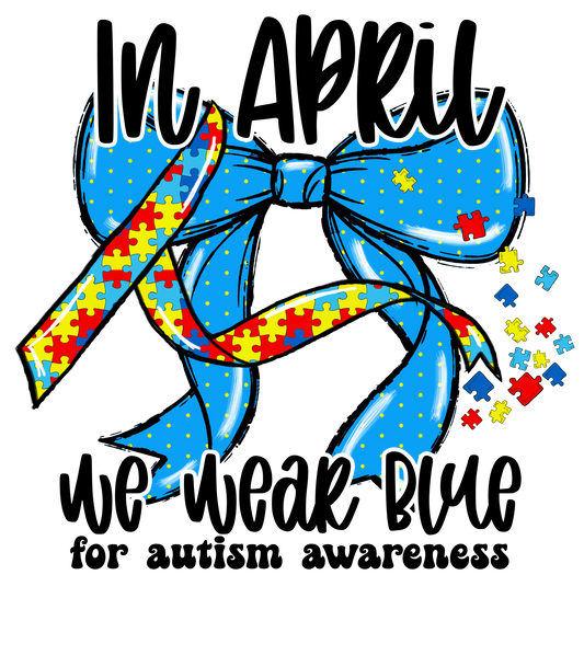Autism April we wear Blue