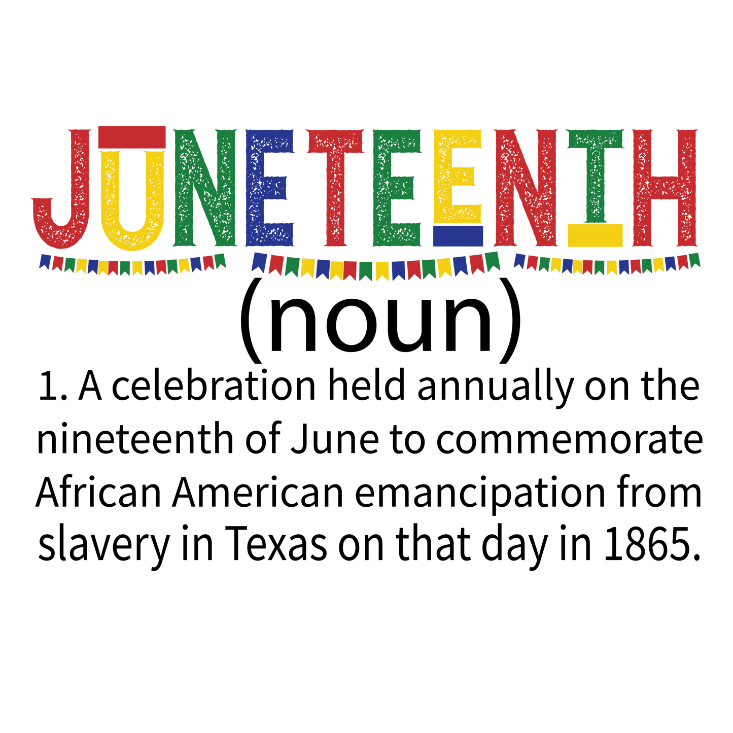 Juneteenth Noun