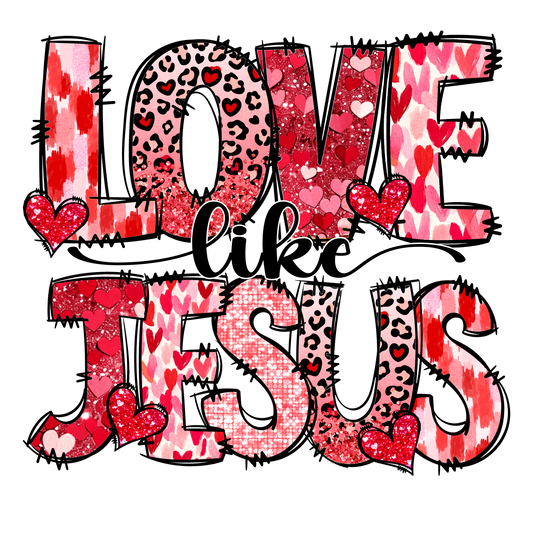 Valentine's Day Love like Jesus