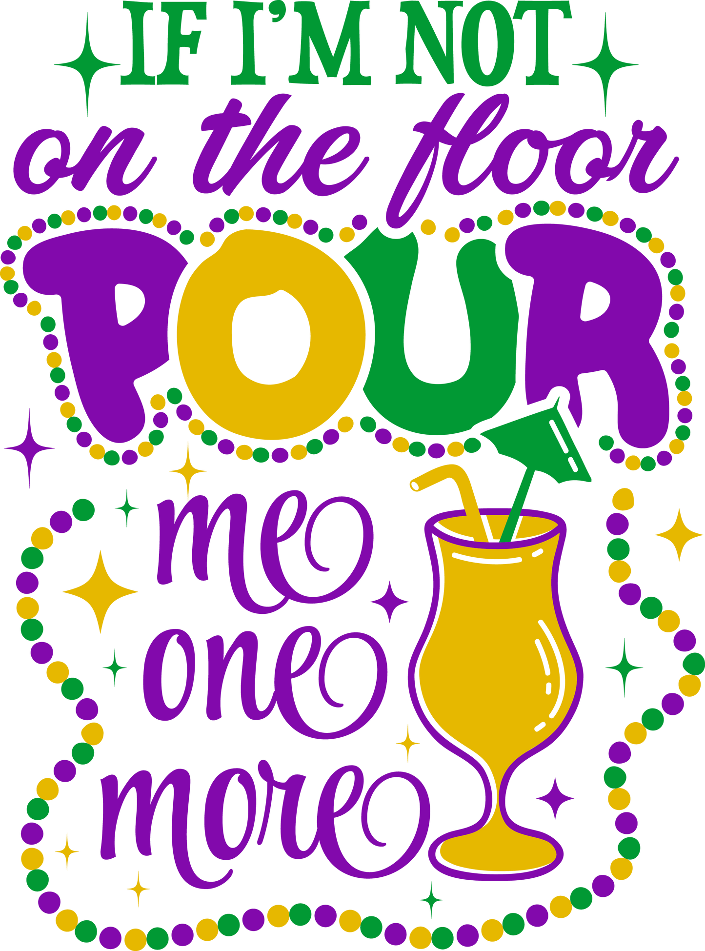 Mardi Gras if I'm not on the floor