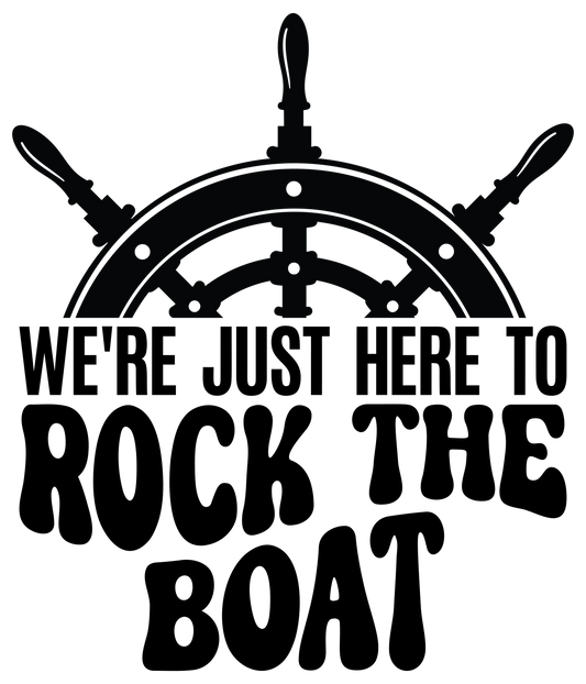 We're just Here to Rock the Boat